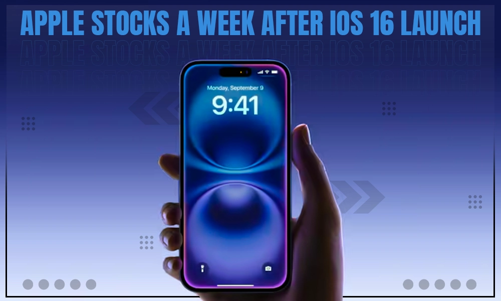 apple stocks a week after ios 16 launch