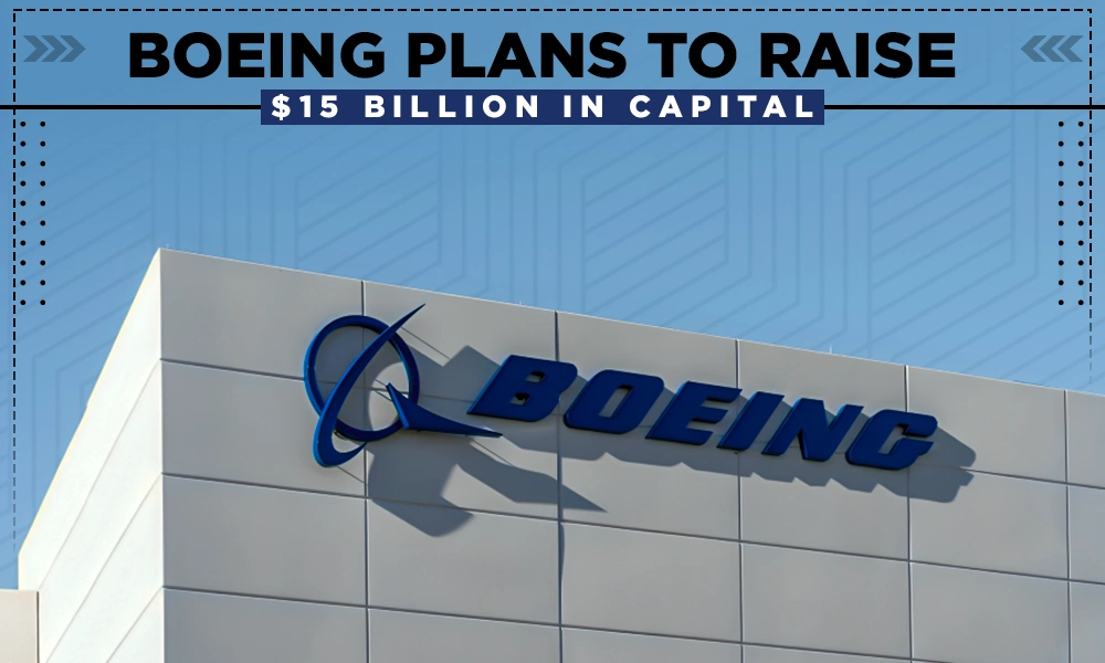 boeing hopes to raise 15 billion dollars in capital