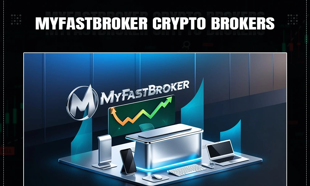 myfastbroker crypto brokers